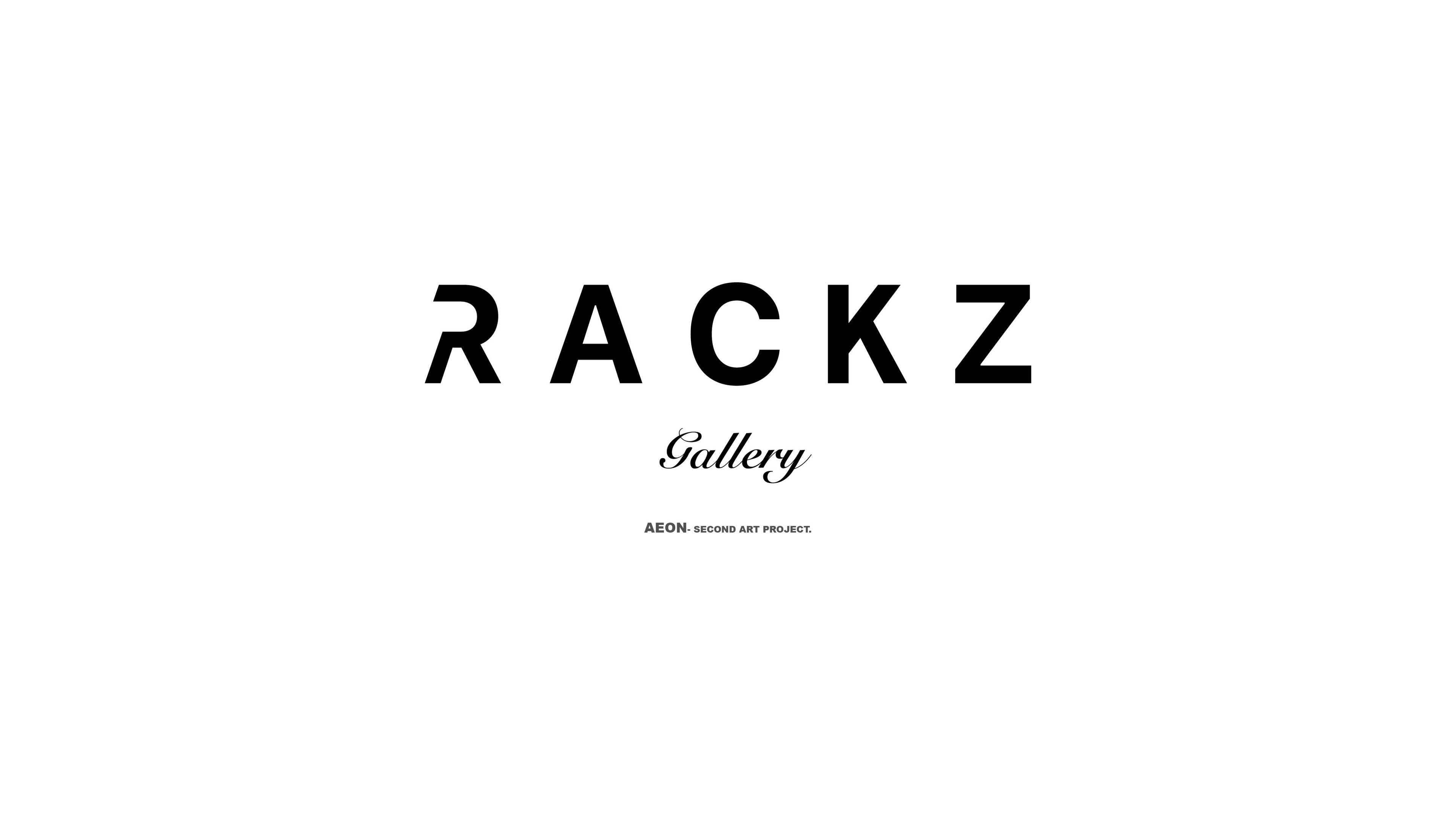 Load video: Rackz Gallery presents the second visual project Aeon.